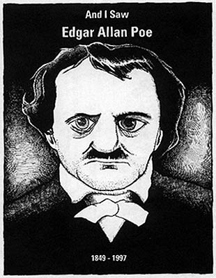 And I Saw Edgar Allan Poe.